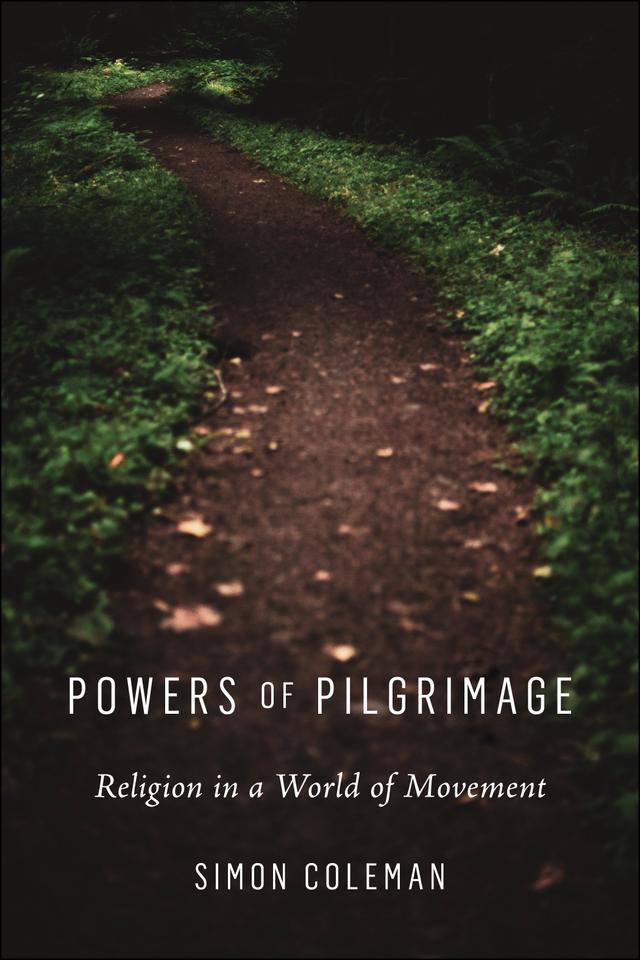 Powers of Pilgrimage by Simon Coleman