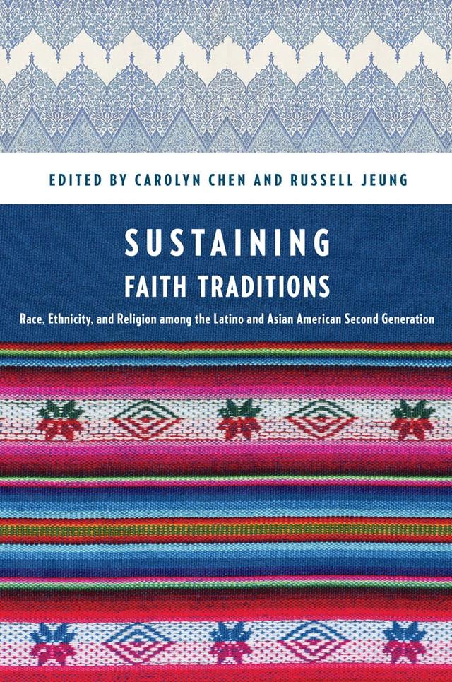 Sustaining Faith Traditions by Carolyn Chen, Russell Jeung