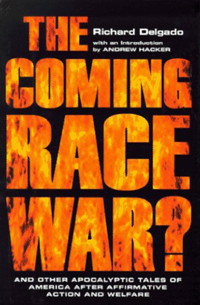 The Coming Race War by Richard Delgado