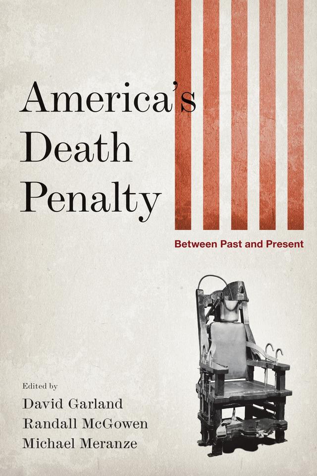 America's Death Penalty by David Garland, Michael Meranze, Randall McGowen