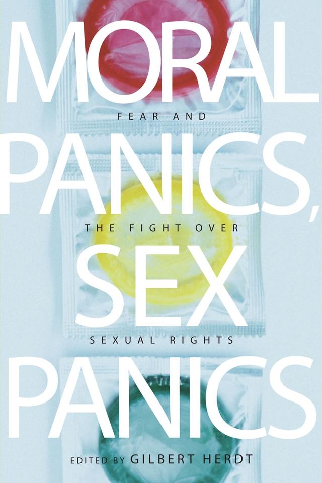 Moral Panics, Sex Panics by Gilbert Herdt