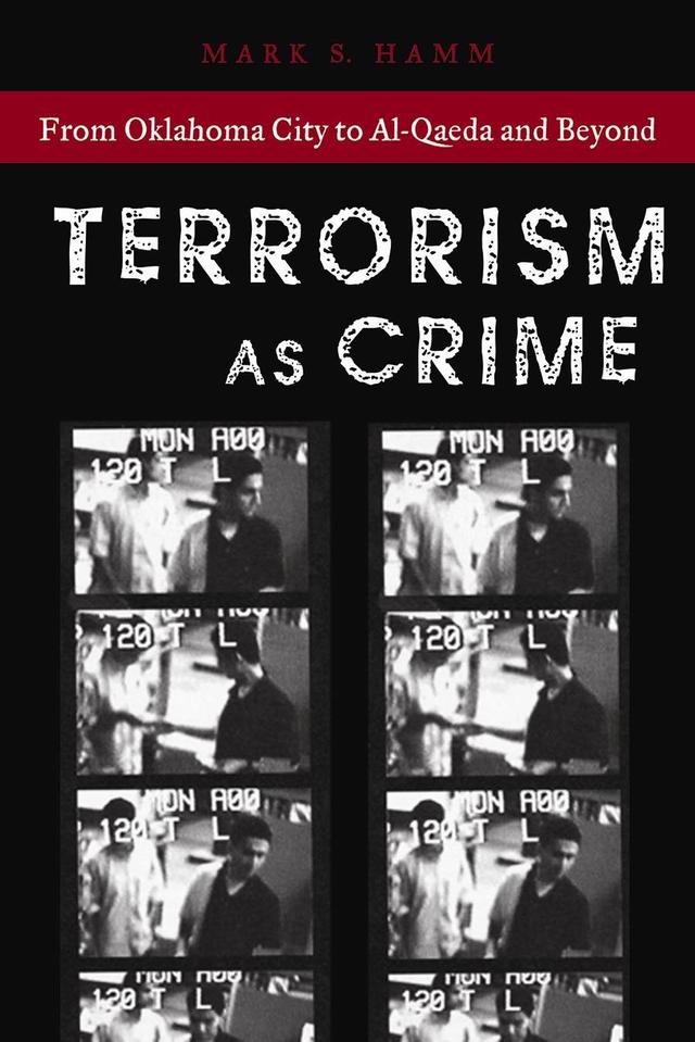 Terrorism As Crime by Mark S. Hamm
