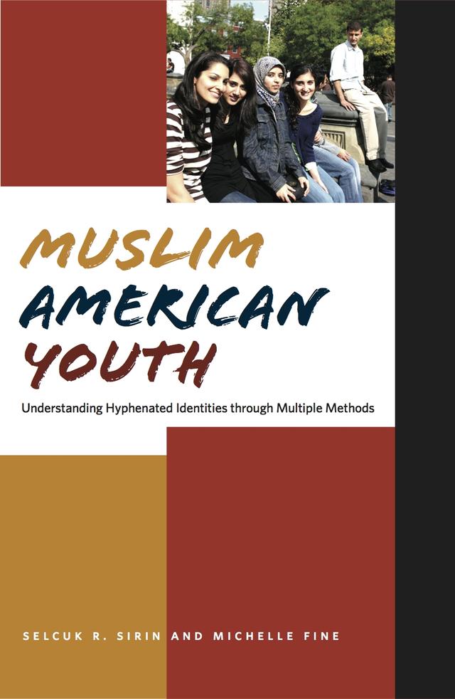 Muslim American Youth by Michelle Fine, Selcuk R. Sirin