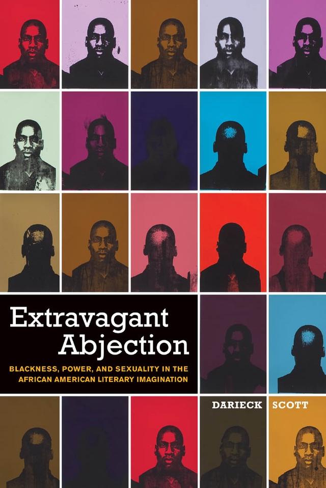 Extravagant Abjection by Darieck Scott