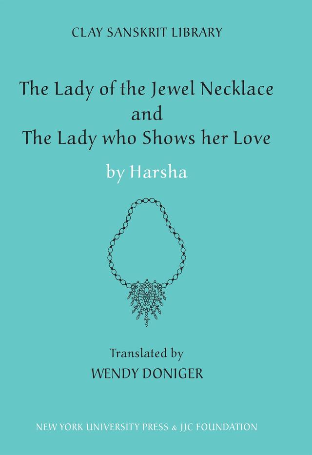 The Lady of the Jewel Necklace & The Lady who Shows her Love by Harsha, Wendy Doniger