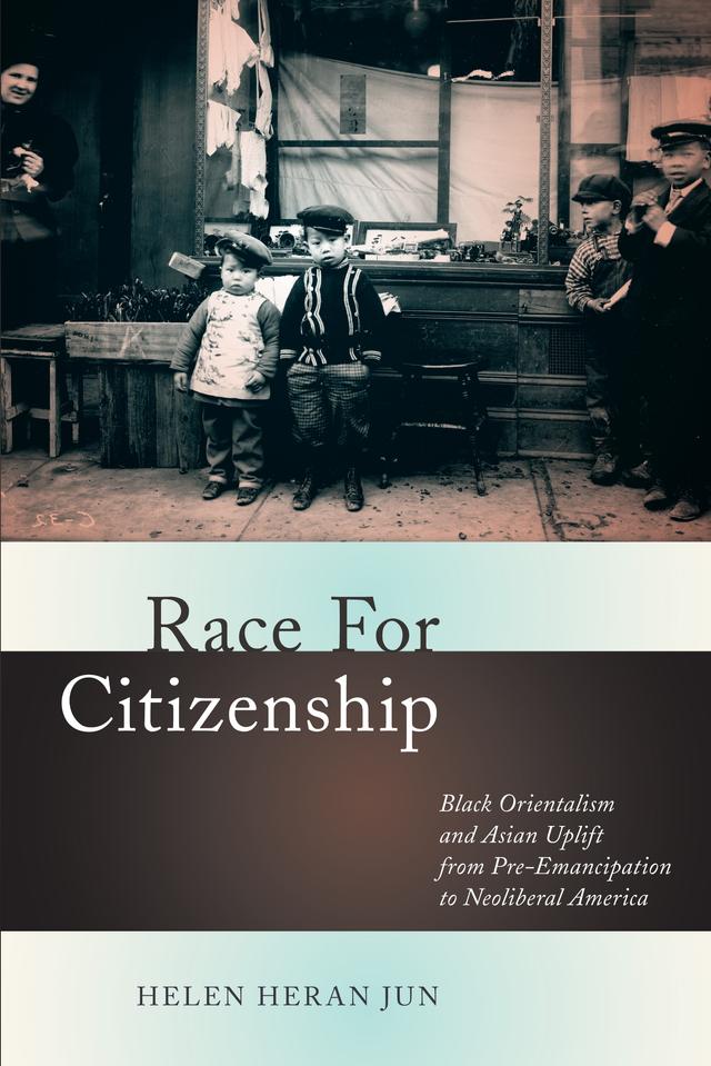 Race for Citizenship by Helen Heran Jun