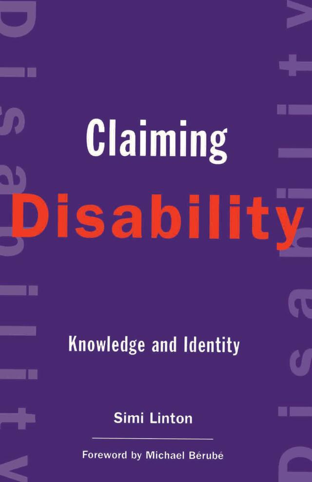 Claiming Disability by Simi Linton