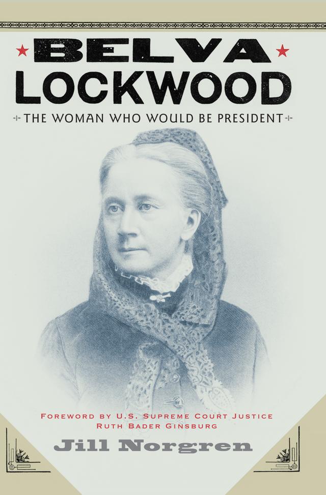 Belva Lockwood by Jill Norgren