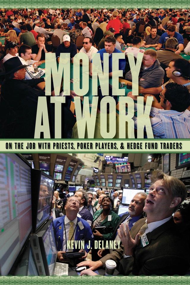 Money at Work by Kevin J.   Delaney
