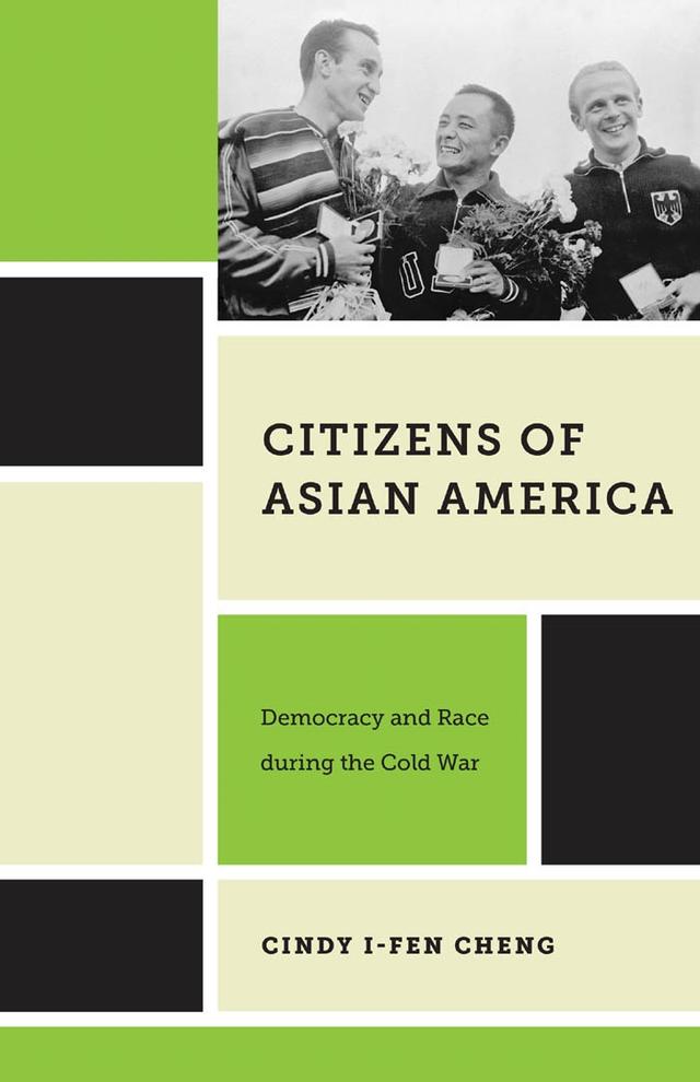 Citizens of Asian America by Cindy I-Fen Cheng