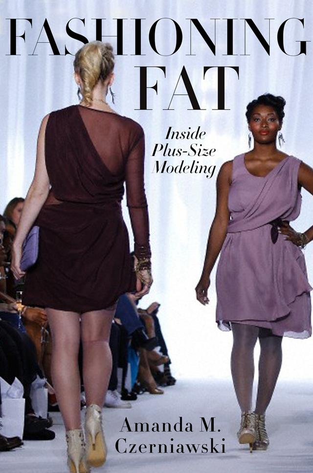 Fashioning Fat by Amanda M. Czerniawski