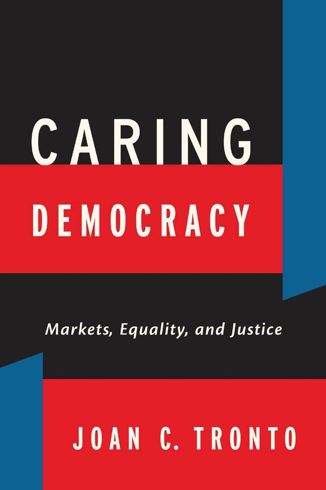 Caring Democracy by Joan C. Tronto