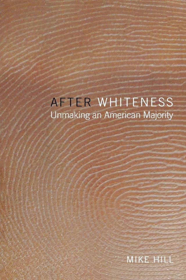 After Whiteness by Mike Hill