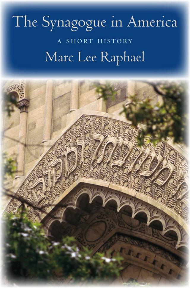 The Synagogue in America by Marc Lee Raphael