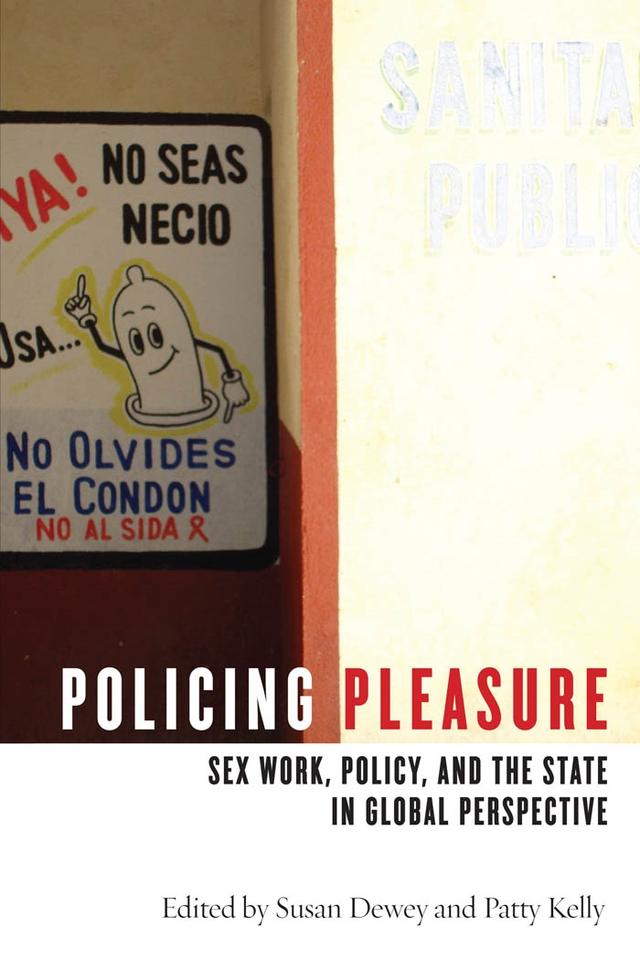 Policing Pleasure by Patty Kelly, Susan Dewey