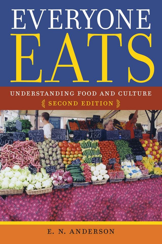 Everyone Eats by E. N. Anderson