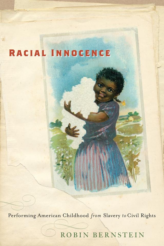 Racial Innocence by Robin Bernstein