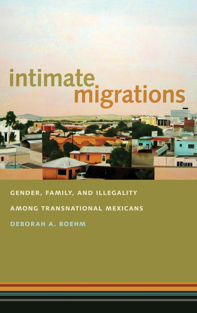 Intimate Migrations by Deborah A. Boehm
