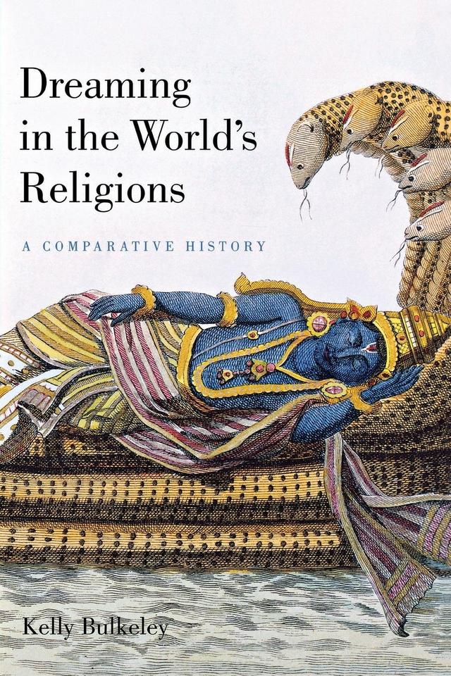 Dreaming in the World's Religions by Kelly Bulkeley