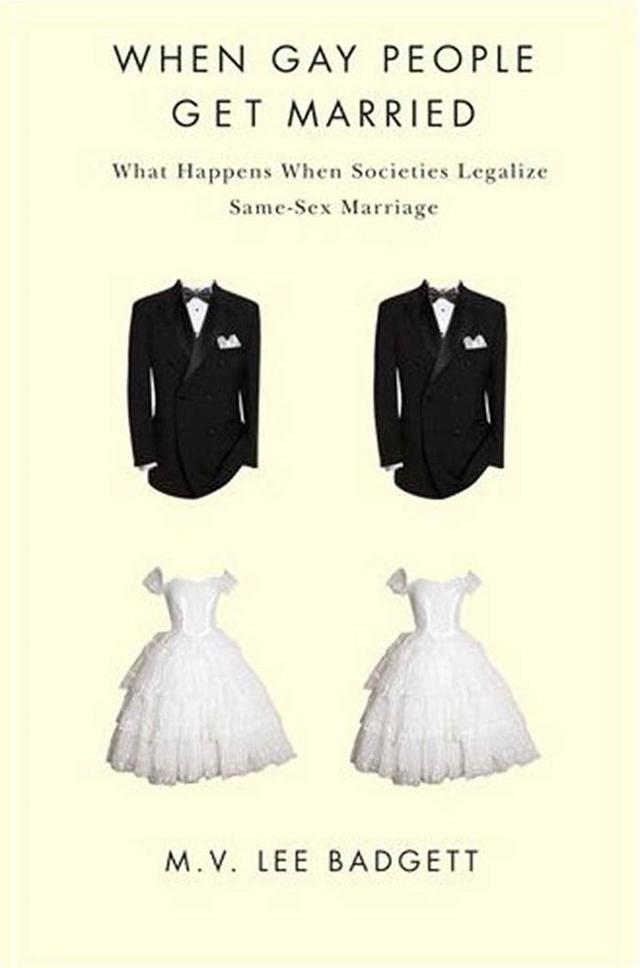 When Gay People Get Married by M. V. Lee Badgett