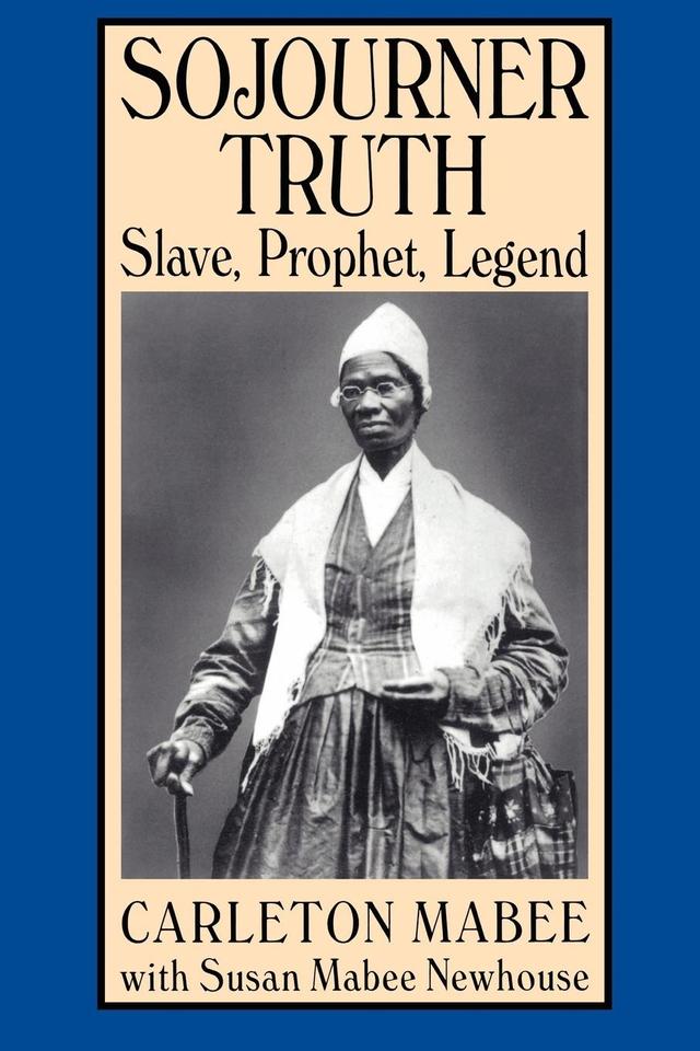 Sojourner Truth by Carleton Mabee