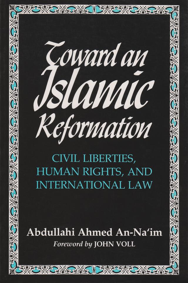 Toward an Islamic Reformation by Abdullahi Ahmed An Na'im