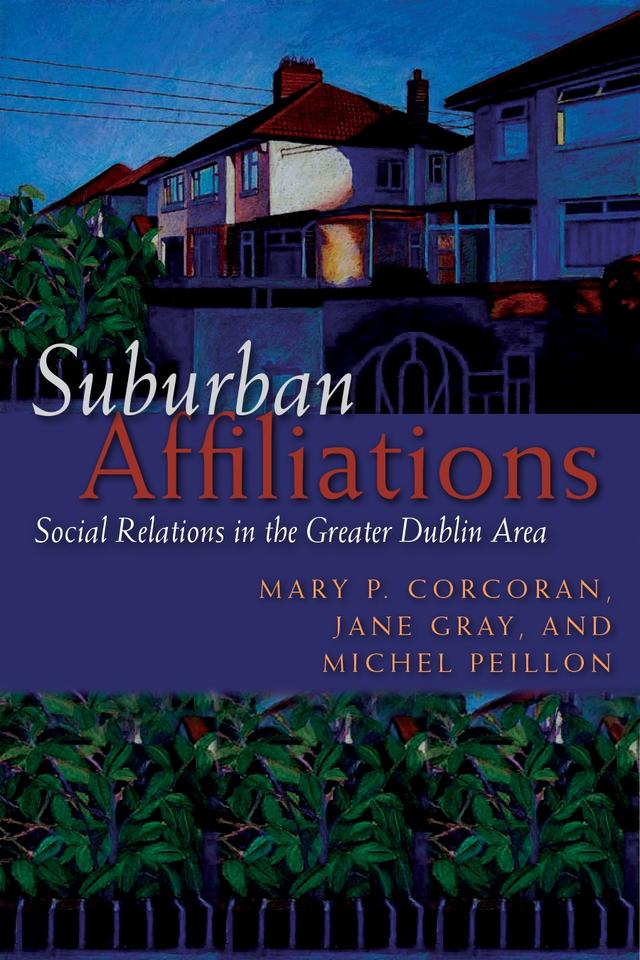 Suburban Affiliations by Jane Gray, Mary P. Corcoran, Michel Peillon