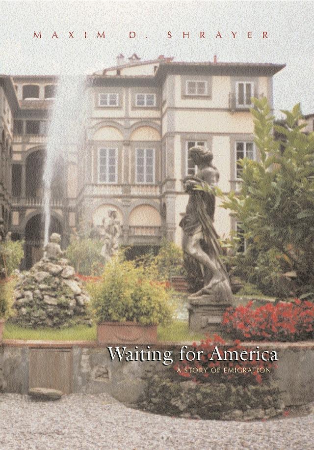 Waiting For America by Maxim D. Shrayer