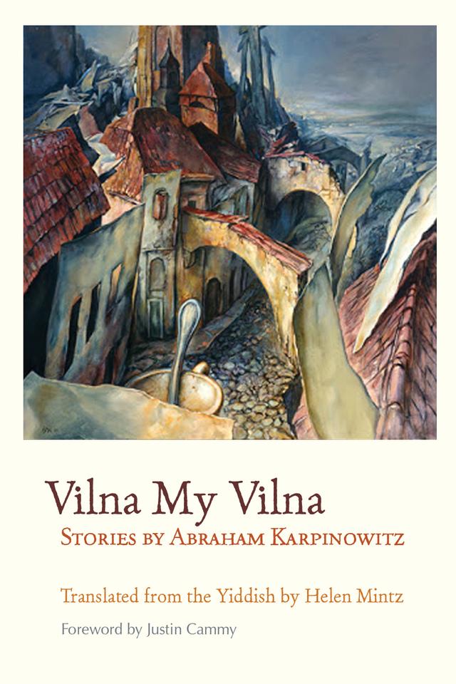 Vilna My Vilna by Abraham Karpinowitz, Helen Mintz