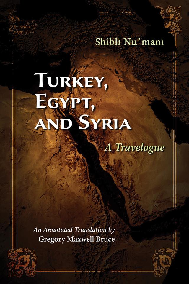 Turkey, Egypt, and Syria by Gregory Maxwell Bruce, Shibli Numani