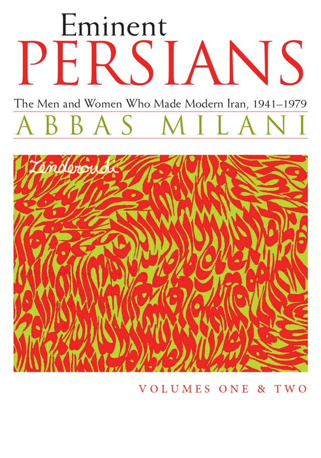 Eminent Persians by Abbas Milani