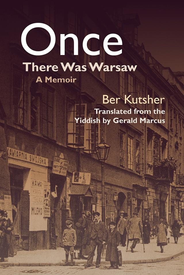 Once There Was Warsaw by Ber Kutsher, Gerald Marcus