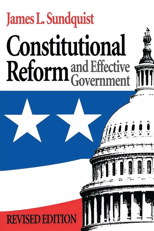 Constitutional Reform and Effective Government by 