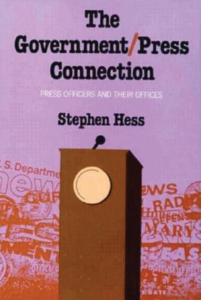 The Government/Press Connection by Stephen Hess