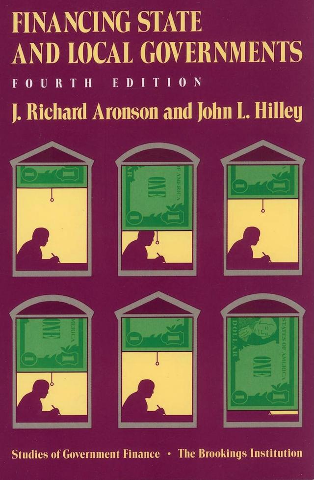 Financing State and Local Governments by John L. Hilley, J. Richard Aronson