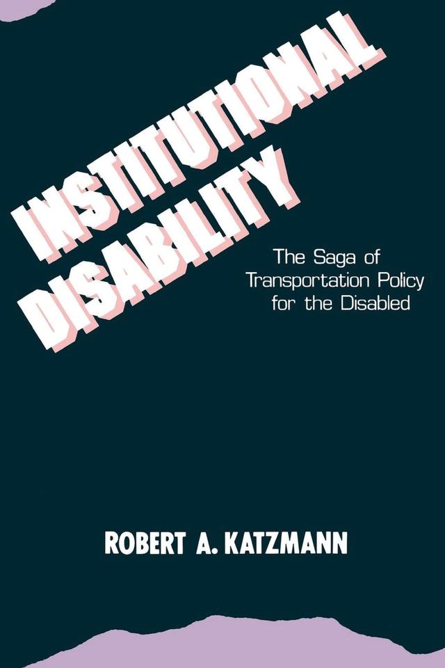 Institutional Disability by Robert A. Katzmann