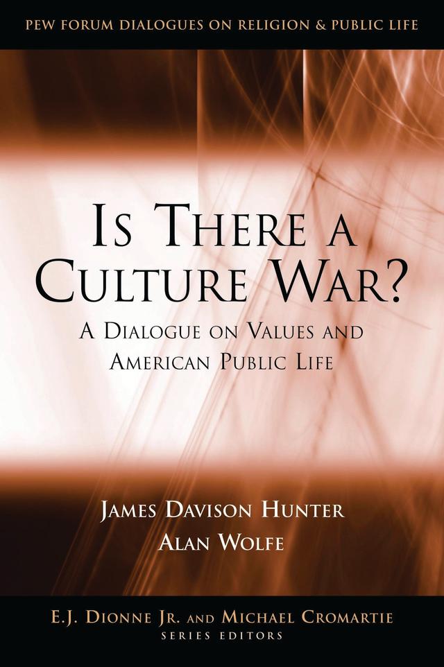 Is There a Culture War? by Alan Wolfe, James Davison Hunter