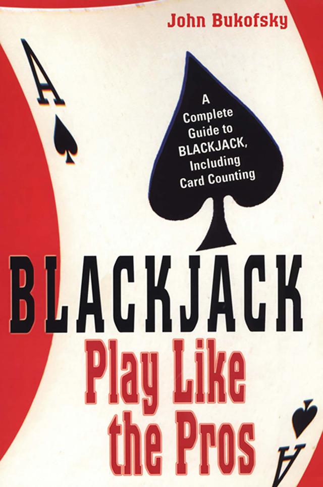Blackjack: Play Like The Pros by John Bukofsky