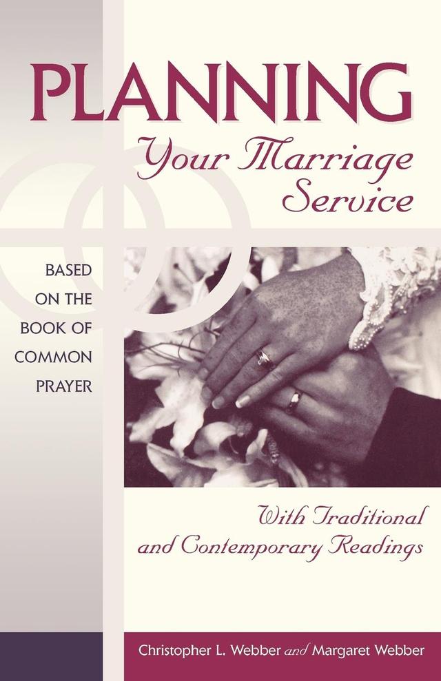Planning Your Marriage Service by Christopher L. Webber, Margaret Webber