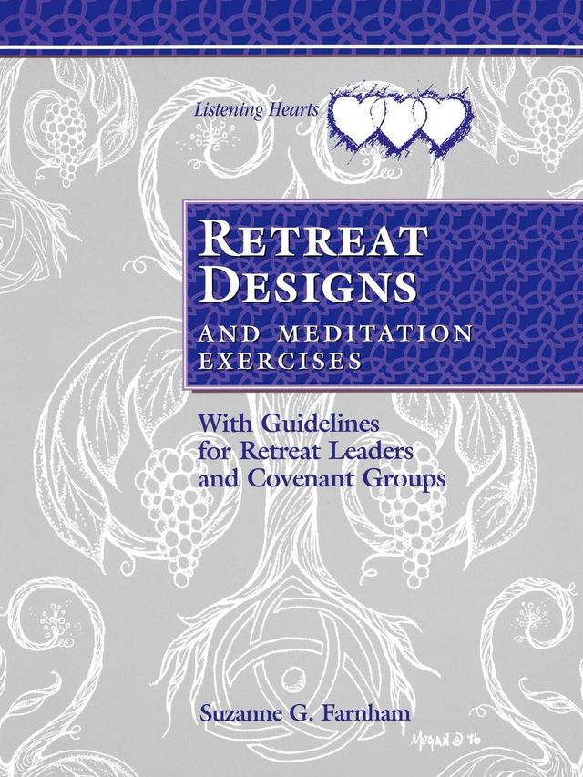 Retreat Designs and Meditation Exercises by Suzanne G. Farnham