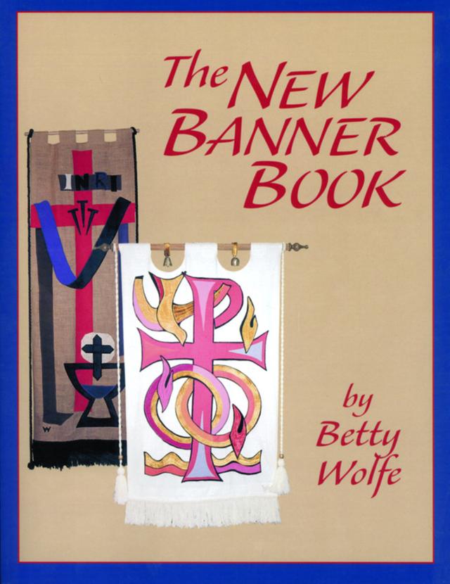 The New Banner Book by Betty Wolfe