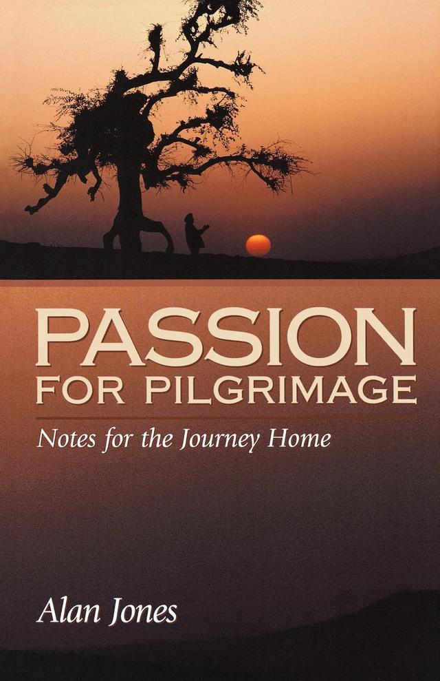 Passion for Pilgrimage by Alan Jones