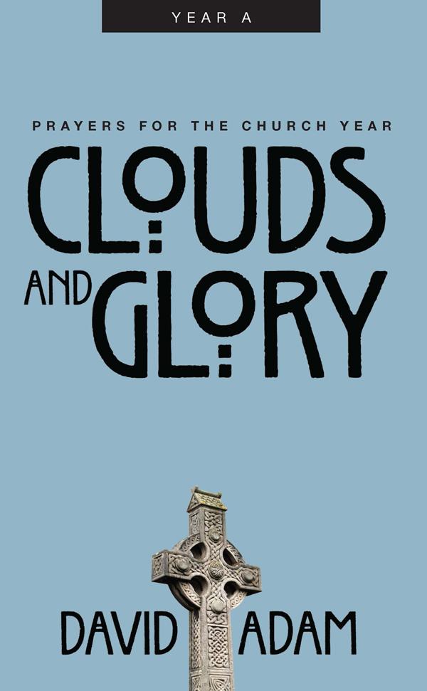 Clouds and Glory by David Adam
