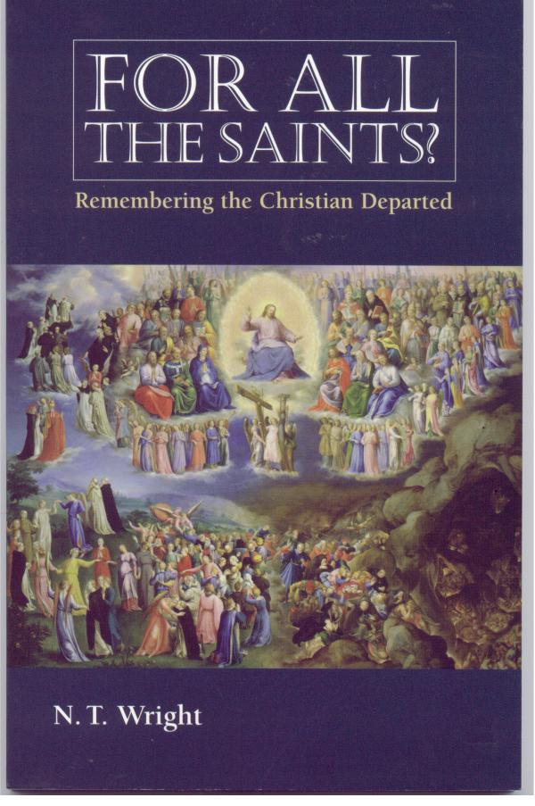 For All the Saints by N. T. Wright