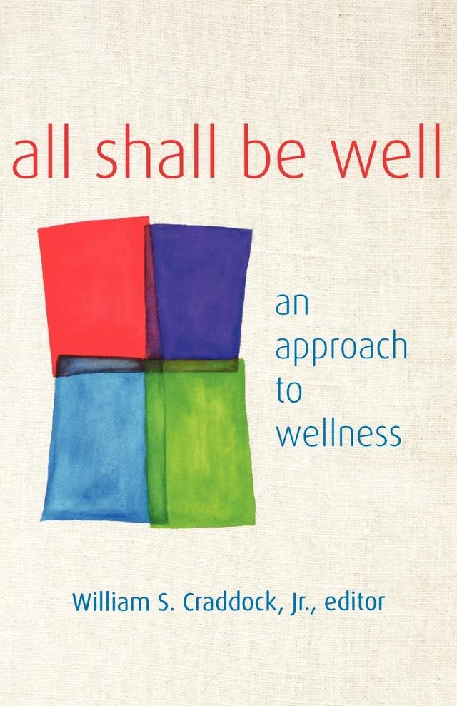 All Shall Be Well by Katharine Jefferts Schori, William S. Craddock