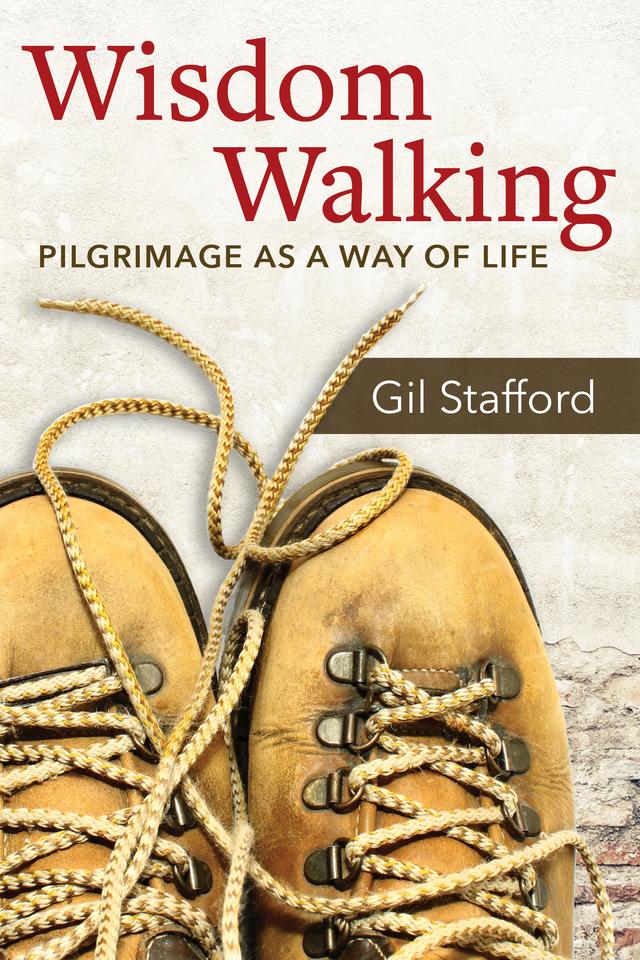 Wisdom Walking by Gil Stafford