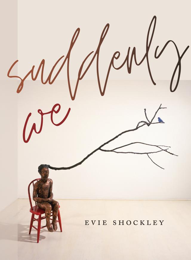 suddenly we by Evie Shockley