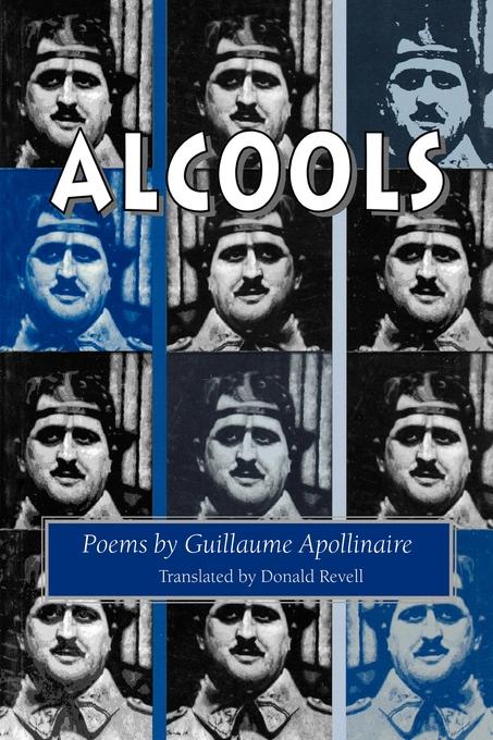 Alcools by Donald Revell, Guillaume Apollinaire