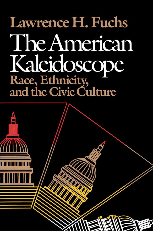 The American Kaleidoscope by Lawrence H. Fuchs