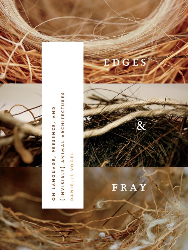 Edges & Fray by Danielle Vogel